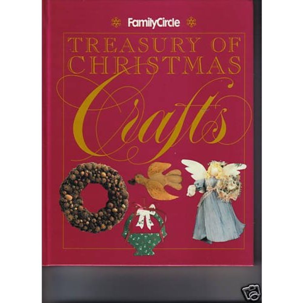 Family Circle - Treasury of Christmas Crafts (Hardcover)